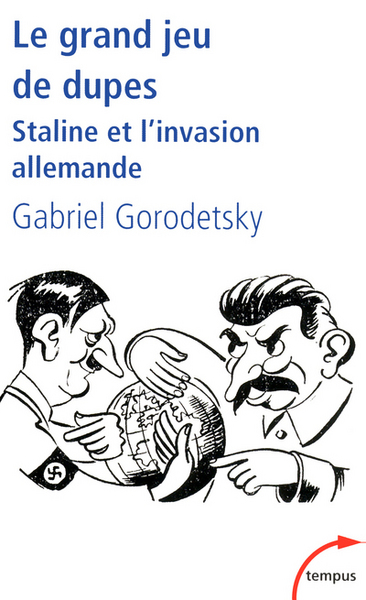 Image de Le grand jeu de dupes Staline et l'invasion allemande