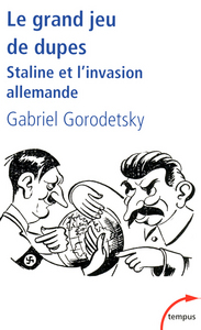 Image de Le grand jeu de dupes Staline et l'invasion allemande