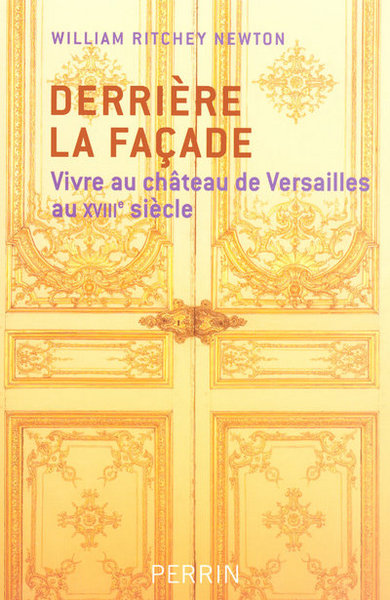 Image de Derrière la façade vivre au château de Versailles au XVIIIe siècle