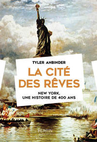 Image de La cité des rêves - New York, une histoire de 400 ans