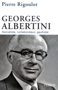 Image de Georges Albertini, 1911-1983 socialiste, collaborateur, gaulliste