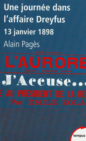Image de Une journée dans l'affaire Dreyfus "J'accuse ... 13 janvier 1898