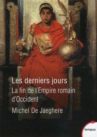 Picture of Les derniers jours - La fin de l'Empire romain d'Occident