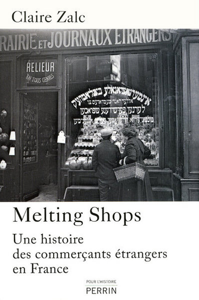 Picture of Melting shops une histoire des commerçants étran gers en France