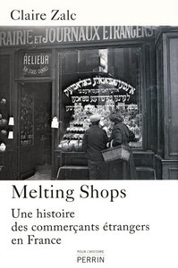 Picture of Melting shops une histoire des commerçants étran gers en France