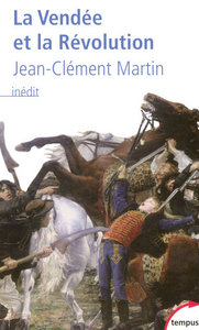 Image de La Vendée et la Révolution accepter la mémoire pour écrire l'histoire