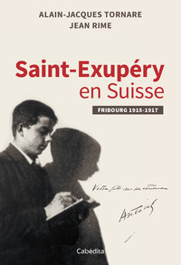 Picture of SAINT-EXUPERY EN SUISSE - FRIBOURG 1915-1917