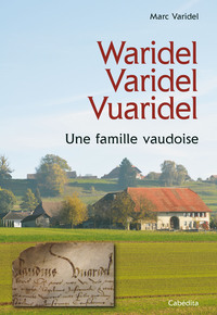 Picture of WARIDEL VARIDEL VUARIDEL - UNE FAMILLE VAUDOISE