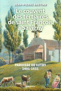 Picture of LE COUVENT DES TERTIAIRES DE SAINT FRANCOIS A SAVIGNY