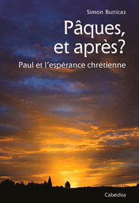 Picture of PAQUES, ET APRES ? PAUL ET L'ESPERANCE CHRETIENNE