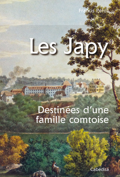 Picture of LES JAPY - DESTINEES D'UNE FAMILLE COMTOISE