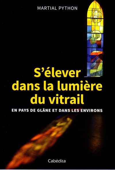 Picture of S'ELEVER DANS LA LUMIERE DU VITRAIL