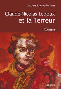 Image de CLAUDE NICOLAS LEDOUX ET LA TERREUR