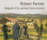 Picture of ROBERT FERNIER - REGARDS D'UN PEINTRE FRANC-COMTOIS