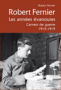 Image de ROBERT FERNIER, LES ANNEES EVANOUIES 1915-1919