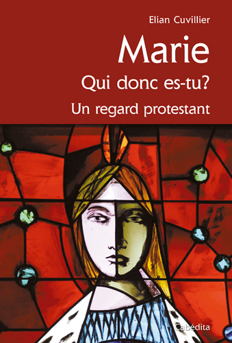Picture of MARIE QUI DONC ES TU ? UN REGARD PROTESTANT