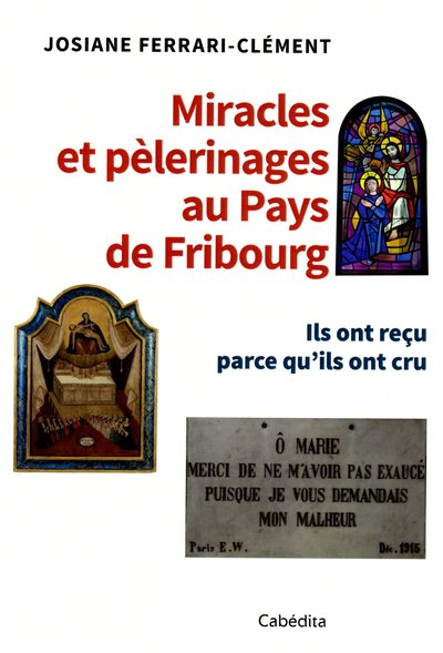 Picture of MIRACLES ET PELERINAGES AU PAYS DE FRIBOURG