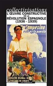 Image de Collectivisations. L'oeuvre constructive de la révolution espagnole (1936-1939)