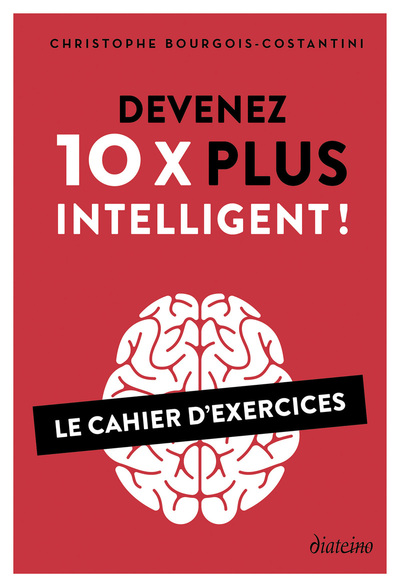 Image de Devenez 10 X plus intelligent ! - Le cahier d'exercices