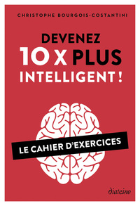 Image de Devenez 10 X plus intelligent ! - Le cahier d'exercices