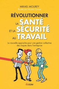 Image de Révolutionner la santé et la sécurité au travail - La nouvelle approche pour une gestion collective