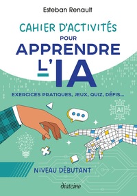 Image de Cahier d'activités pour apprendre l'IA - niveau débutant