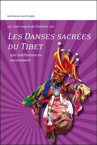 Image de Les Danses sacrées du Tibet - Une méditation en mouvement
