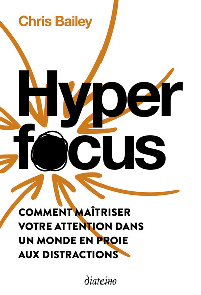 Picture of Hyperfocus - Comment maîtriser votre attention dans un monde en proie aux distractions