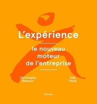 Image de L'expérience : le nouveau moteur de l'entreprise