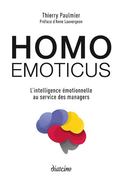 Image de Homo emoticus - L'intelligence émotionnelle au service des managers