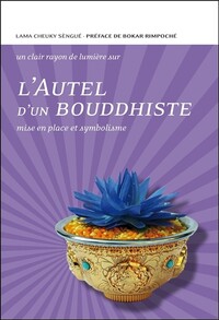 Image de L'Autel d'un bouddhiste - Mise en place et symbolisme