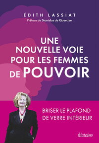 Picture of Une nouvelle voie pour les femmes de pouvoir - Briser le plafond de verre intérieur