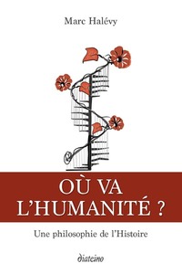 Picture of Où va l'humanité ? - Une philosophie de l'histoire