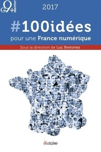 Picture of 100 idées pour une France numérique - 2017