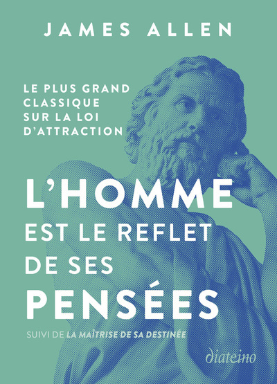 Image de L'homme est le reflet de ses pensées - Le plus grand classique sur la loi d'attraction suivi de La maîtrise de sa destinée