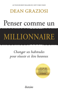 Picture of Penser comme un millionnaire - Changer ses habitudes pour réussir et être heureux