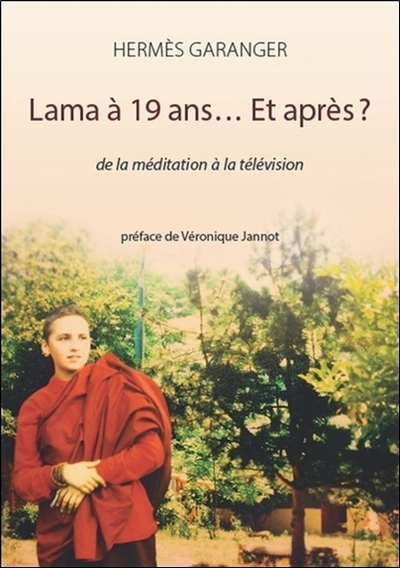 Image de Lama à 19 ans... Et après ? De la méditation à la télévision