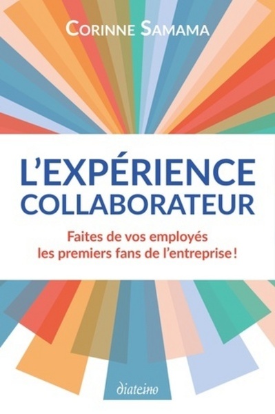 Image de L'experience collaborateur - Faites de vos employés les premiers fans de l'entreprise !