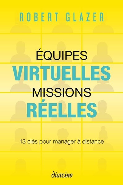 Picture of Equipes virtuelles, missions réelles - 13 clés pour manager à distance