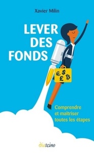 Image de Lever des fonds - Comprendre et maîtriser toutes les étapes