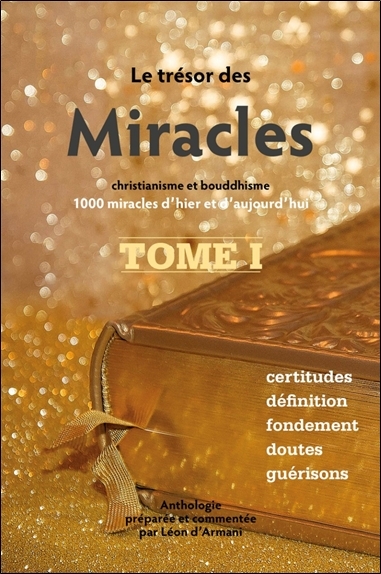 Image de Le Trésor des Miracles Tome 1 - Christianisme et bouddhisme - 1000 miracles d'hier et d'aujourd'hui