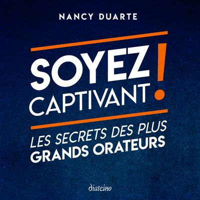 Image de Soyez captivant ! Les secrets des plus grands orateurs