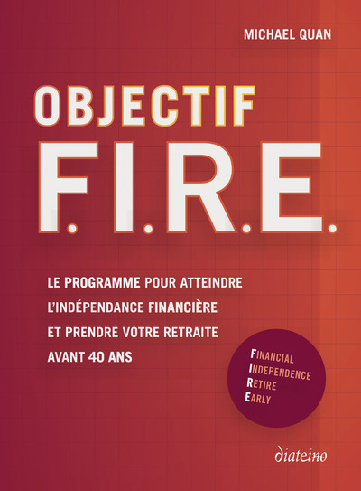 Image de Objectif F. I. R. E. - Le programme pour atteindre l'indépendance financière et prendre votre retraite avant 40 ans