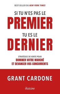 Image de Si tu n'es pas le premier, tu es le dernier - Stratégies de vente pour dominer le marché