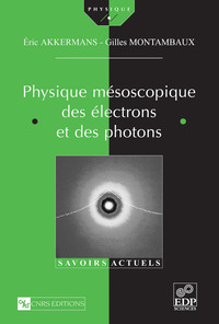 Picture of Physique mésoscopique des électrons et des photons