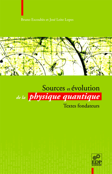 Picture of Sources et évolution de la physique quantique - Textes fondateurs