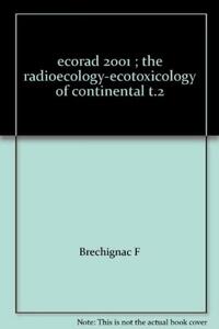 Picture of ECORAD 2001 THE RADIOECOLOGY-ECOTOXICOLOGY OF CONTINENTAL T2