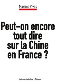 Image de Peut-on encore tout dire sur la Chine en France ?