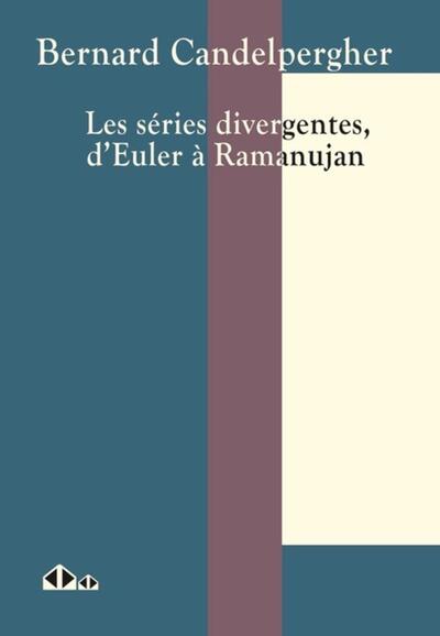 Image de Les séries divergentes, d'Euler à Ramanujan