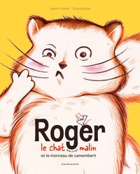 Image de Roger le chat (pas trop) malin et le morceau de camembert